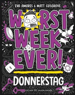 Donnerstag / Worst Week Ever Bd.4 (Mängelexemplar) - Cosgrove, Matt;Amores, Eva Donnerstag / Worst Week Ever Bd.4 (Mängelexemplar) - Cosgrove, Matt;Amores, Eva
