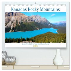 Kanadas Rocky Mountains: Zwischen Gipfeln & glasklaren Seen (hochwertiger Premium Wandkalender 2026 DIN A2 quer), Kunstdruck in Hochglanz