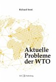 Aktuelle Probleme der WTO