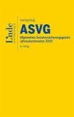 ASVG Allgemeines Sozialversicherungsgesetz 2025 ASVG Allgemeines Sozialversicherungsgesetz 2025
