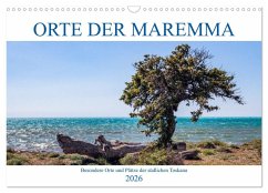Orte der Maremma (Wandkalender 2026 DIN A3 quer), CALVENDO Monatskalender Orte der Maremma (Wandkalender 2026 DIN A3 quer), CALVENDO Monatskalender
