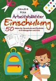 KitaFix-Kreativ: Arbeitsblätter Einschulung (50 Ideen für Vorschule und Portfolio in Kindergarten und Kita)