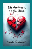 Wie der Hass, so die Liebe