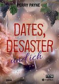 Dates, Desaster und ich Dates, Desaster und ich