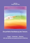 Die perfekte Handhabung des Tensors Die perfekte Handhabung des Tensors