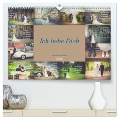 Ich liebe Dich - Sprüche für Liebende (hochwertiger Premium Wandkalender 2026 DIN A2 quer), Kunstdruck in Hochglanz Ich liebe Dich - Sprüche für Liebende (hochwertiger Premium Wandkalender 2026 DIN A2 quer), Kunstdruck in Hochglanz