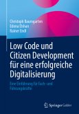 Low Code und Citizen Development für eine erfolgreiche Digitalisierung Low Code und Citizen Development für eine erfolgreiche Digitalisierung