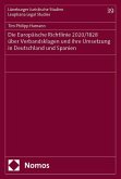 Die Europäische Richtlinie 2020/1828 über Verbandsklagen und ihre Umsetzung in Deutschland und Spanien