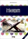 Dinim Islam Serisi 1 - Itikadim Dinim Islam Serisi 1 - Itikadim
