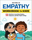 Empathy Workbook for Kids (eBook, ePUB) Empathy Workbook for Kids (eBook, ePUB)