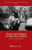 Historia afro-indígena en Chile, Perú y Bolivia
