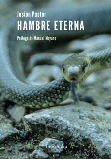 Hambre eterna - Moyano, Manuel; Pastor, Josian