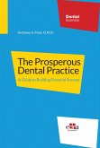 The Prosperous Dental Practice A Guide to Building Financial Success (eBook, ePUB) The Prosperous Dental Practice A Guide to Building Financial Success (eBook, ePUB)