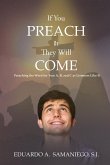If You Preach It, They Will Come