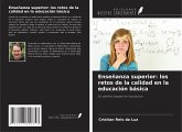 Enseñanza superior: los retos de la calidad en la educación básica