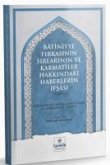 Batiniyye Firkasinin Sirlarinin ve Karmatiler Hakkindaki Haberlerin Ifsasi