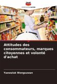 Attitudes des consommateurs, marques citoyennes et volonté d'achat