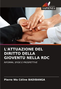 L'ATTUAZIONE DEL DIRITTO DELLA GIOVENTÙ NELLA RDC - BADIBANGA, Pierre Wa Céline