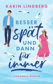 Besser spät und dann für immer (eBook, ePUB) Besser spät und dann für immer (eBook, ePUB)