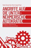 Angriffe auf die unternehmerische Autokratie Angriffe auf die unternehmerische Autokratie