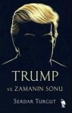 Trump ve Zamanin Sonu Trump ve Zamanin Sonu