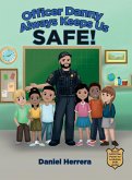 Officer Danny Always Keeps Us SAFE! Officer Danny Always Keeps Us SAFE!