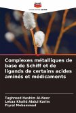 Complexes métalliques de base de Schiff et de ligands de certains acides aminés et médicaments Complexes métalliques de base de Schiff et de ligands de certains acides aminés et médicaments