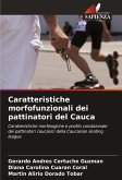 Caratteristiche morfofunzionali dei pattinatori del Cauca Caratteristiche morfofunzionali dei pattinatori del Cauca