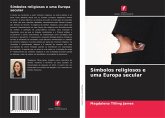 Símbolos religiosos e uma Europa secular Símbolos religiosos e uma Europa secular