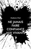 Ne jamais faire confiance aux vivants