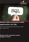 Analisi delle prestazioni delle applicazioni con SQL Analisi delle prestazioni delle applicazioni con SQL