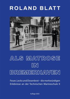 Als Matrose in Bremerhaven (eBook, ePUB) Als Matrose in Bremerhaven (eBook, ePUB)