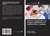 Control y diagnóstico de riesgos industriales en instalaciones y equipos