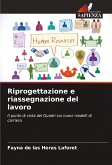 Riprogettazione e riassegnazione del lavoro Riprogettazione e riassegnazione del lavoro