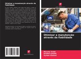 Otimizar a manutenção através da fiabilidade Otimizar a manutenção através da fiabilidade
