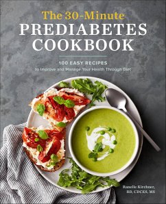 The 30-Minute Prediabetes Cookbook (eBook, ePUB) - Kirchner, Ranelle