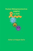 Human Metapneumovirus (HMPV) in 2025 (eBook, ePUB) Human Metapneumovirus (HMPV) in 2025 (eBook, ePUB)