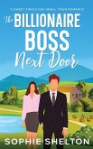 The billionaire Boss Next Door The billionaire Boss Next Door