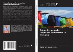 Cover Cómo los grandes imperios moldearon la Historia