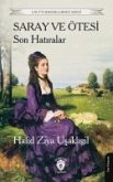 Saray ve Ötesi Son Hatiralar Saray ve Ötesi Son Hatiralar