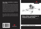 New urban centralities in medium-sized cities New urban centralities in medium-sized cities