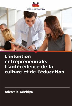 Cover L'intention entrepreneuriale. L'antécédence de la culture et de l'éducation