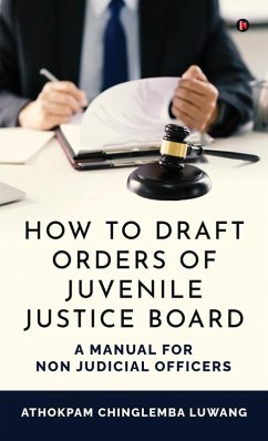 How to Draft Orders of Juvenile Justice Board - Athokpam Chinglemba Luwang