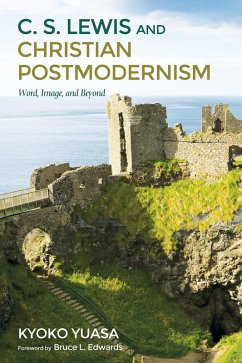 C.S. Lewis and Christian Postmodernism (eBook, ePUB) - Yuasa, Kyoko