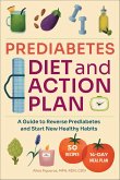 Prediabetes Diet and Action Plan (eBook, ePUB) Prediabetes Diet and Action Plan (eBook, ePUB)