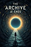 The Archive of Ends (eBook, ePUB)