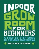Indoor Grow Room for Beginners (eBook, ePUB)