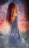 Hidden Away (Cantwell Quartet, #3) (eBook, ePUB) Hidden Away (Cantwell Quartet, #3) (eBook, ePUB)