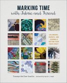 Marking Time with Fabric and Thread (eBook, ePUB) Marking Time with Fabric and Thread (eBook, ePUB)