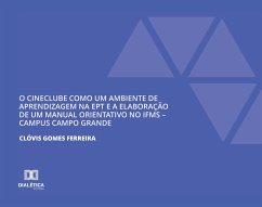 Cover O Cineclube como um Ambiente de Aprendizagem na EPT e a Elaboração de um Manual Orientativo no IFMS (eBook, ePUB)
